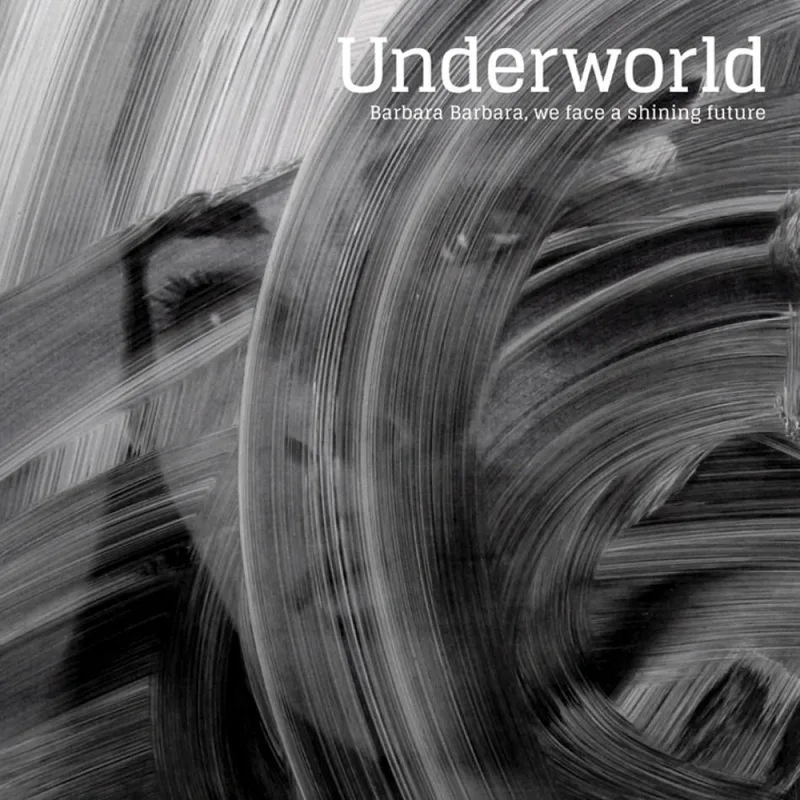 UNDERWORLD / BARBARA BARBARA WE FACE A SHINING FUTURE - LP 180gr