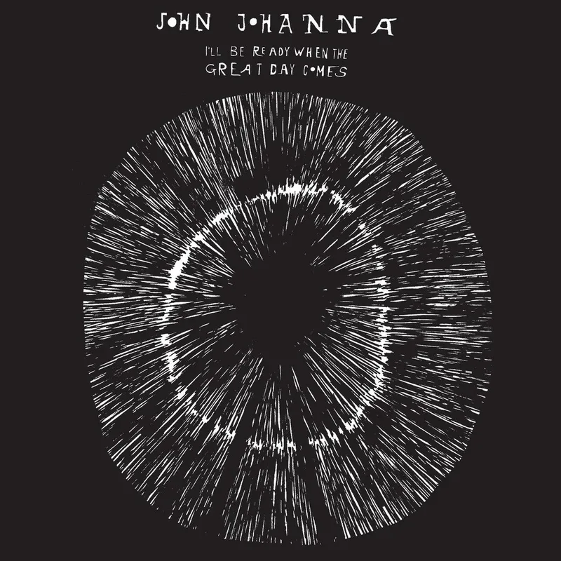 JOHN JOHANNA / I LL BE READY WHEN THE GREAT DAY COMES - LP 180gr