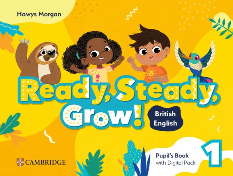 Ready, Steady, Grow! 1: Pupil's Book Activity Book
