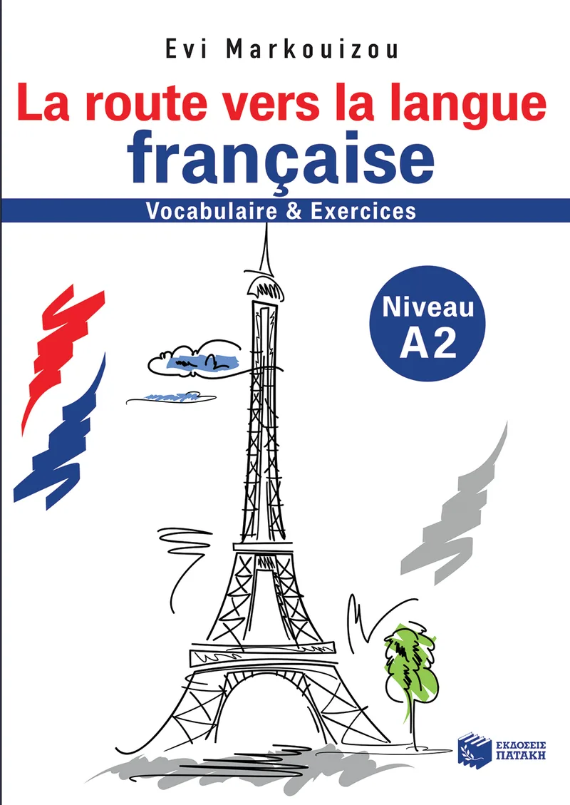 La route vers la langue française-vocabulaire et exercices - Niveau A2