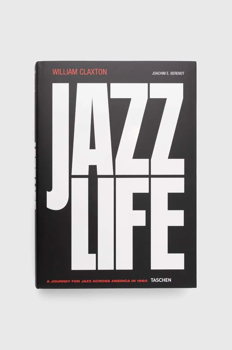 Βιβλίο Taschen GmbH Jazzlife, Joachim E. Berendt, William Claxton