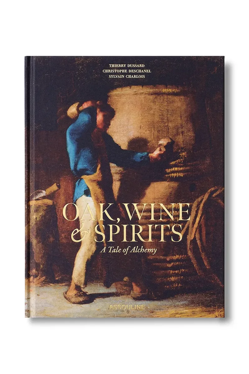 Assouline βιβλίο Oak, Wine & Spirits: A Tale of Alchemy (English), Sylvain Charlois