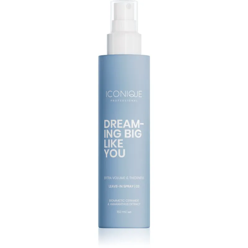 ICONIQUE Professional DREAMING BIG LIKE YOU Volume & Thickness σπρέι χωρίς ξέβγαλμα για αύξηση του όγκου για απαλά μαλλιά 150 ml