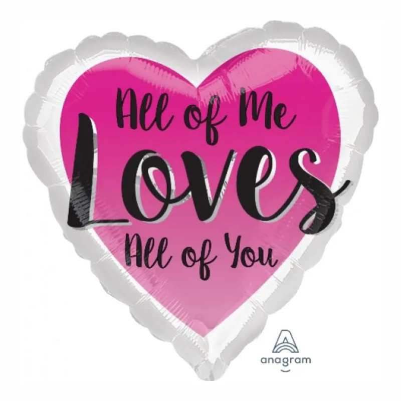 Μπαλόνι All of me Loves All of You