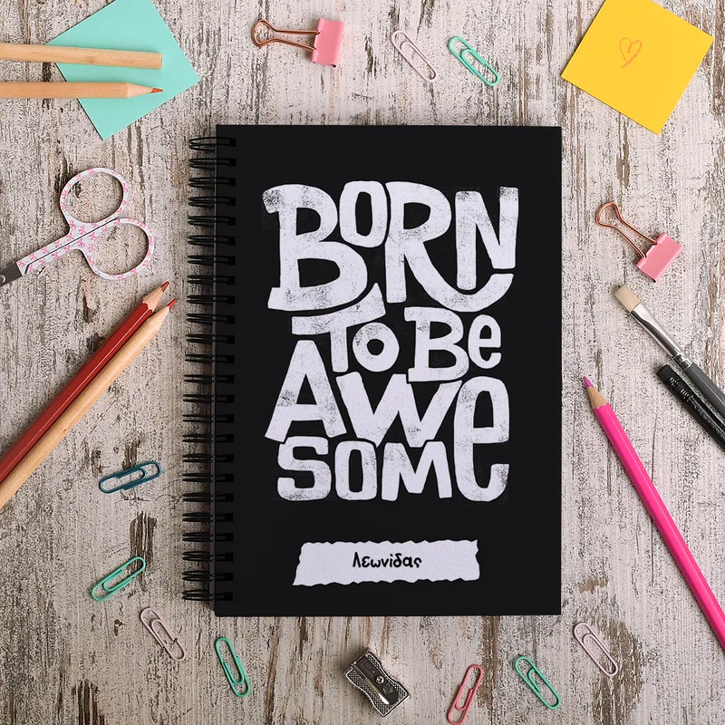 Born To Be Awesome - Σημειωματάριο - A4 (21X29.7)